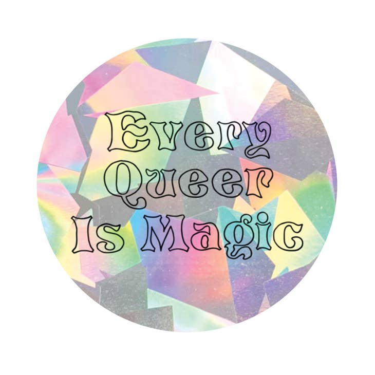 Every Queer Is Magic