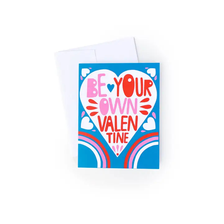 Be Your Own Valentine Greeting Card