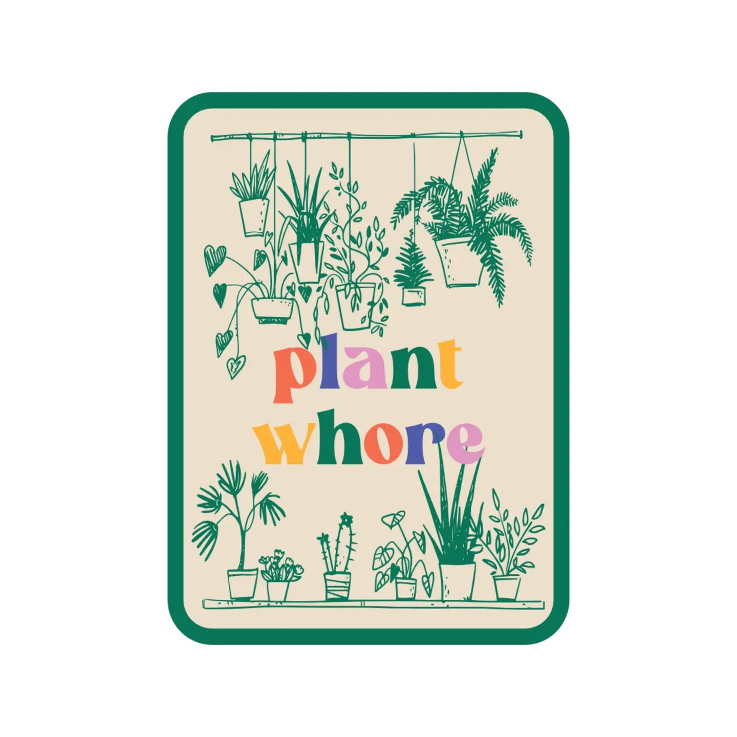 Plant Whore Sticker
