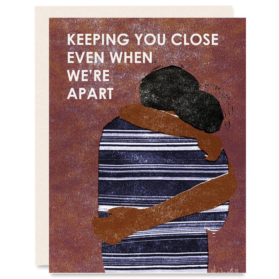 Keeping You Close Friendship Card