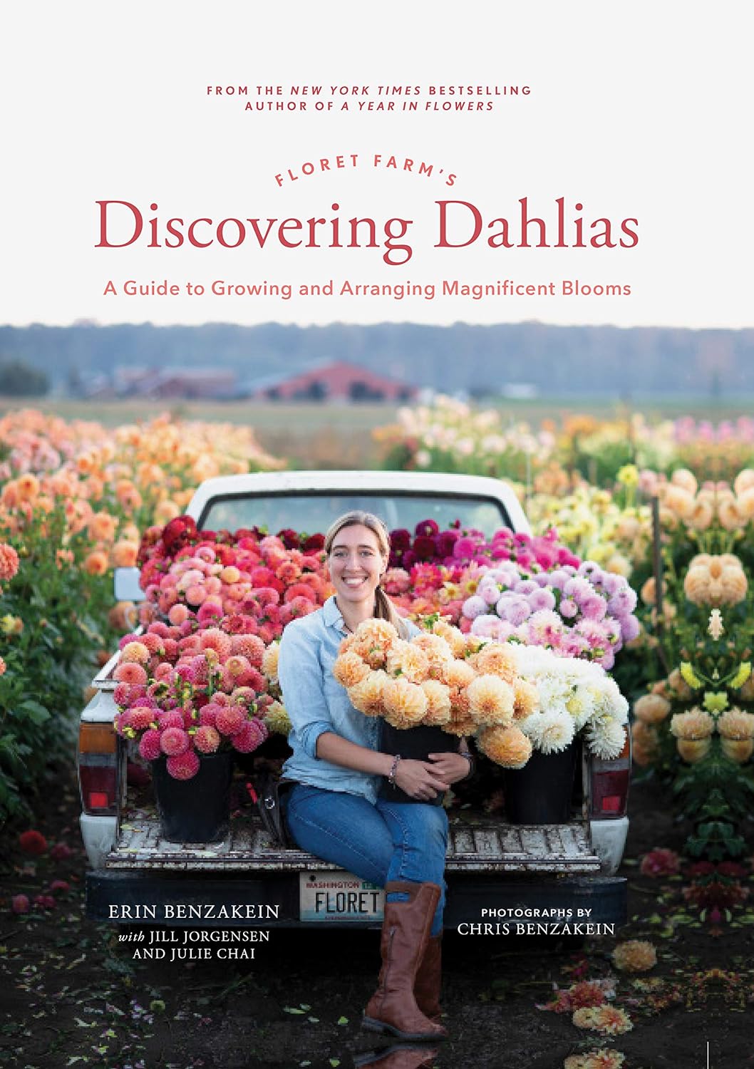 Floret Farm's Discovering Dahlias: A Guide to Growing and Arranging Magnificent Blooms