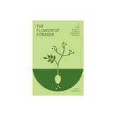 The Flowerpot Forager
