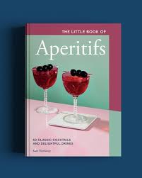 The Little Book of Aperitifs