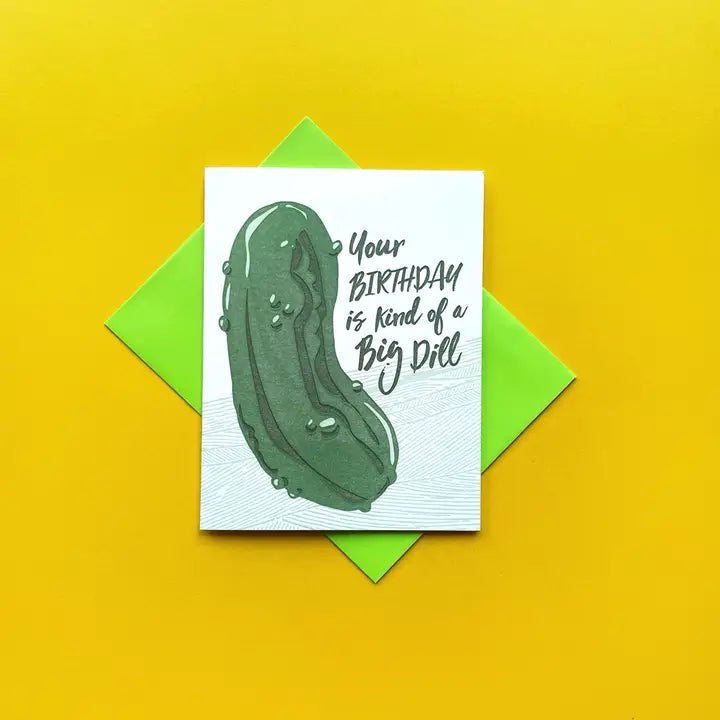 Big Dill Birthday - Funny Letterpress Card