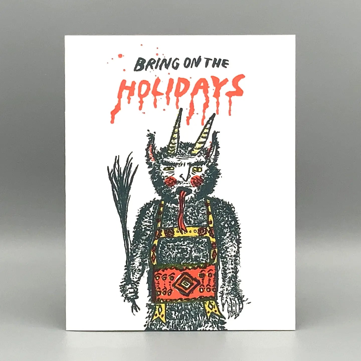 Bring on the Holidays - Card