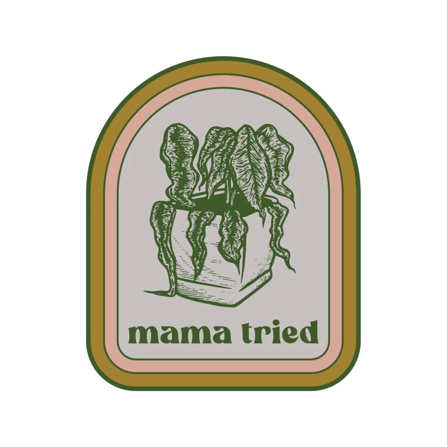 Mama Tried Plant Sticker