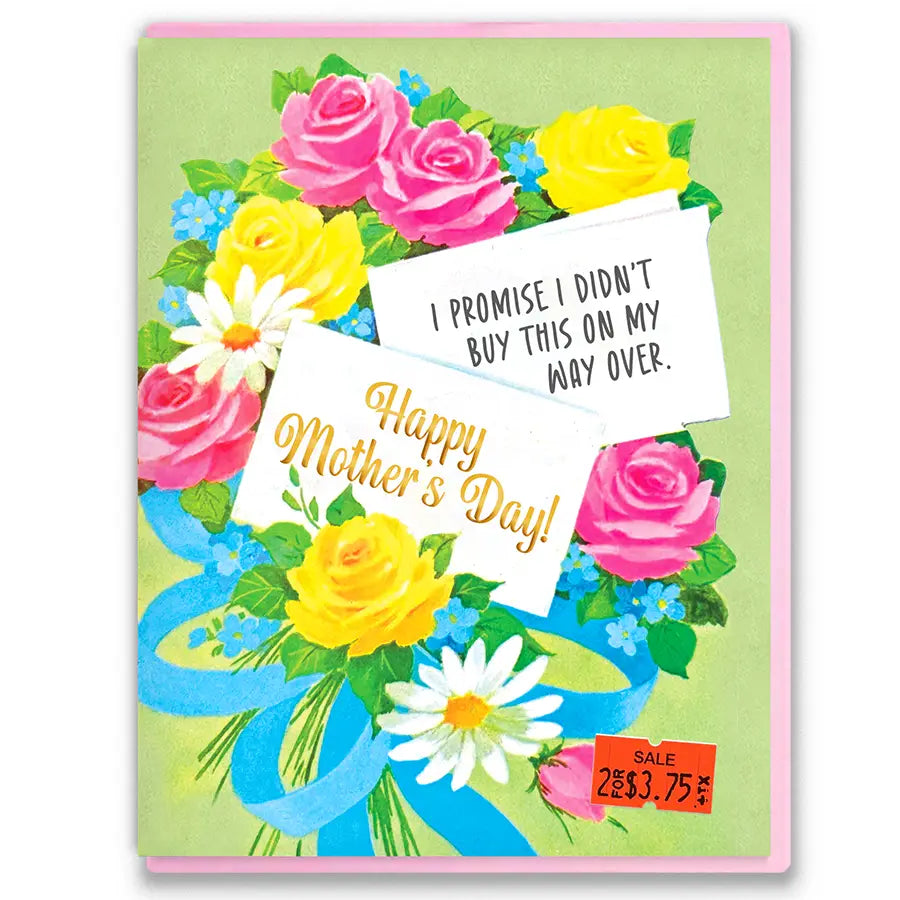 I Promise I Didn't Buy This On My Way Over Mother's Day Card