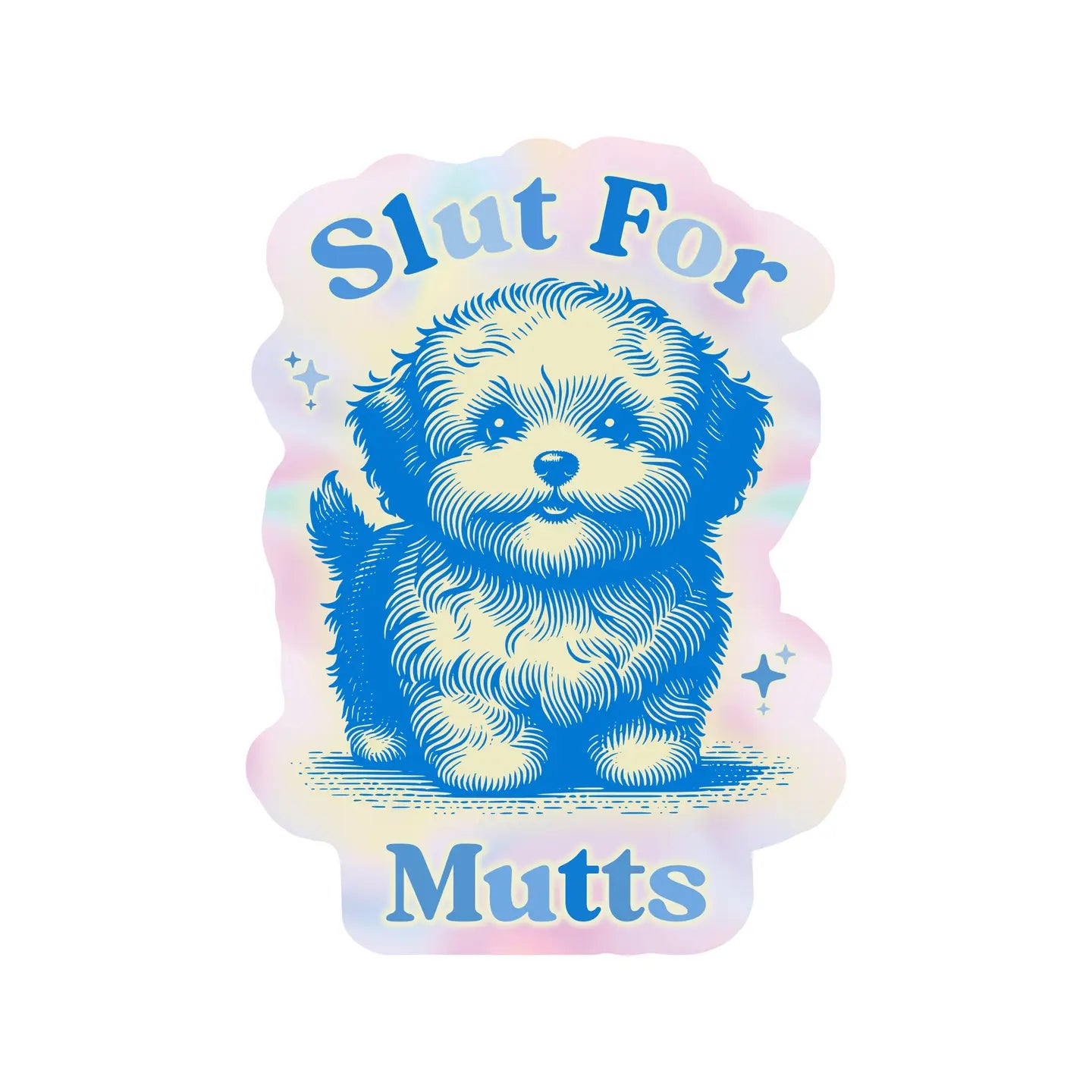 Slut for Mutts Sticker