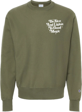 Be Nice and Listen to Good Music Olive Sweatshirt